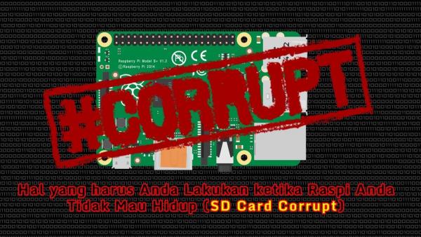 [Tutorial] Cara Membuat SD Card Raspberry Pi Kebal Korup & Anti Rusak